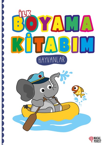 Ilk Boyama Kitabım Hayvanlar