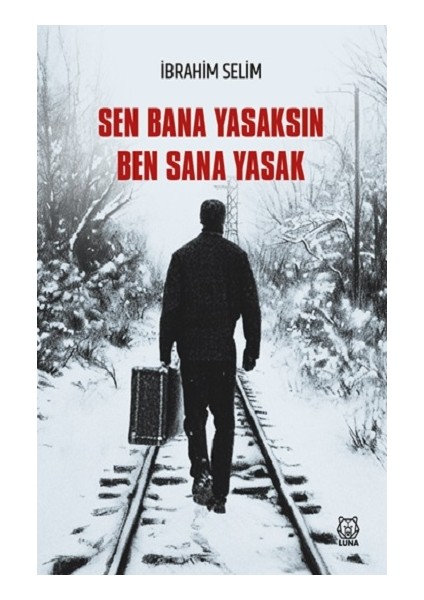 Sen Bana Yasaksın Ben Sana Yasak
