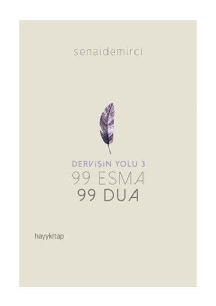 Dervişin Yolu 3 ; 99 Esma 99 Dua