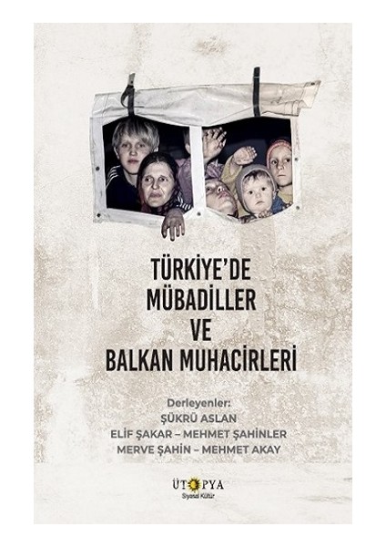 Türkiye’de Mübadiller ve Balkan Muhacirleri