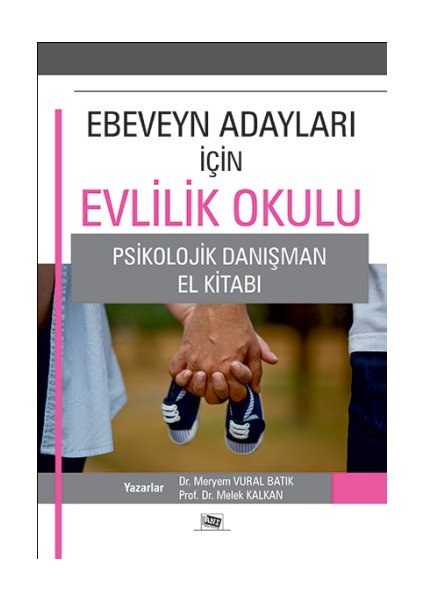 Ebeveyn Adayları Için Evlilik Okulu - Psikolojik Danışma El Kitabı
