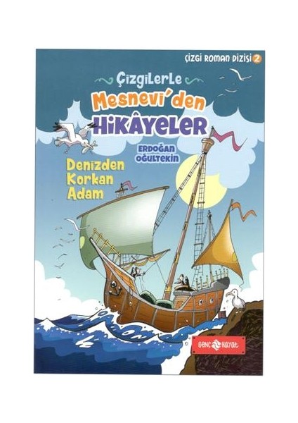Çizgilerle Mesneviden Hikayeler - Denizden Korkan Adam