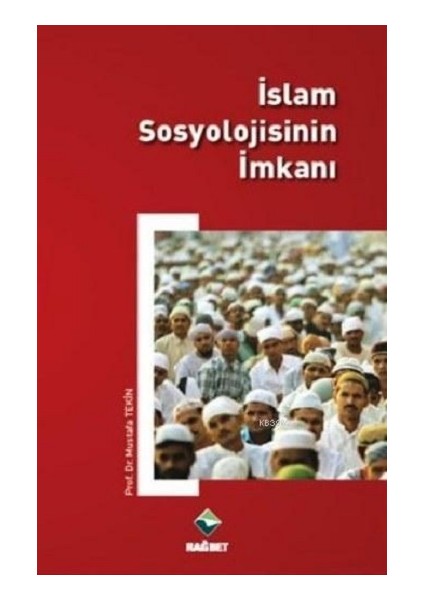 Islam Sosyolojisinin Imkanı