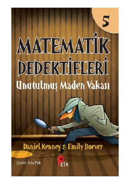 Matematik Dedektifleri 5 : Unutulmuş Maden Vakası