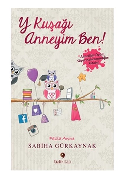 Y Kuşağı Anneyim Ben