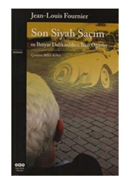 Son Siyah Saçım ve Ihtiyar Delikanlılara Bazı Öğütler