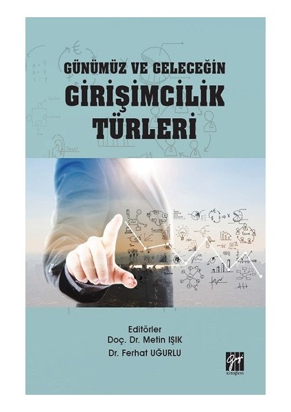 Günümüz ve Geleceğin Girişimcilik Türleri