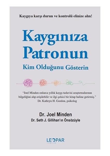 Kaygınıza Patronun Kim Olduğunu Gösterin