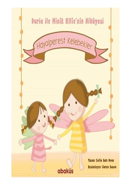 Hayalperest Kelebekler - Durie ile Minik Ellie'nin Hikayesi