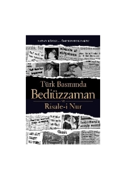 Türk Basınında Bediüzzaman ve Risale-I Nur