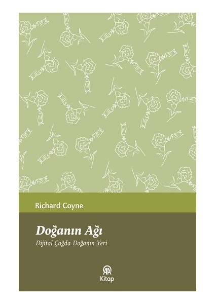 Doğanın Ağı (Dijital Çağda Doğanın Yeri)