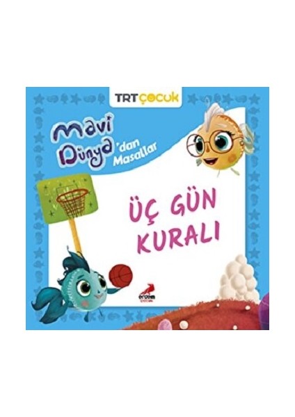 Üç Gün Kuralı - Mavi Dünya’dan Masallar