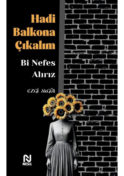 Hadi Balkona Çıkalım Bi Nefes Alırız