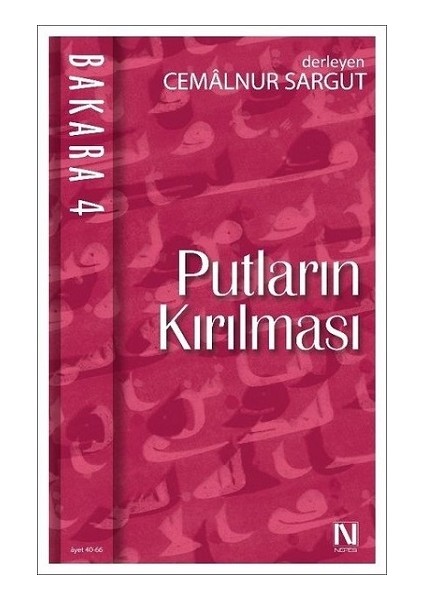 Bakara 4- Putların Kırılması