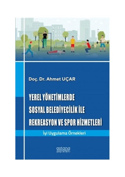Yerel Yönetimlerde Sosyal Belediyecilik Ile Rekreasyon ve Spor Hizmetleri