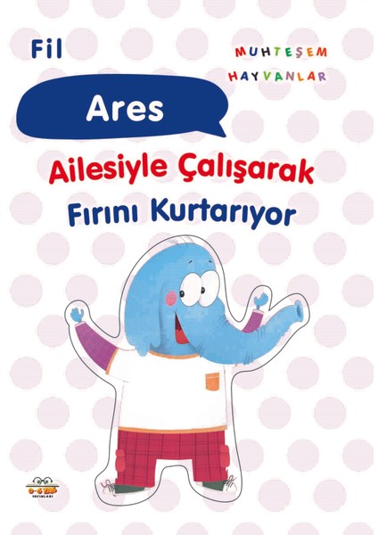Fil Ares Ailesiyle Çalışarak Fırını Kurtarıyor