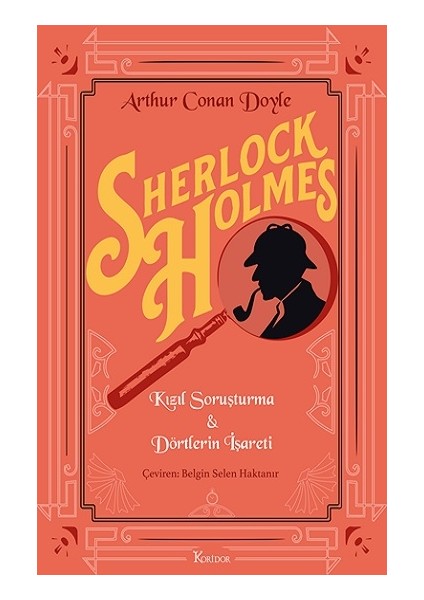 Sherlock Holmes : Kızıl Soruşturma & Dörtlerin Işareti (Bez Ciltli)