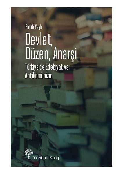 Devlet, Düzen, Anarşi