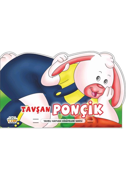 Tavşan Ponçik – Yavru Hayvan Hikayeleri