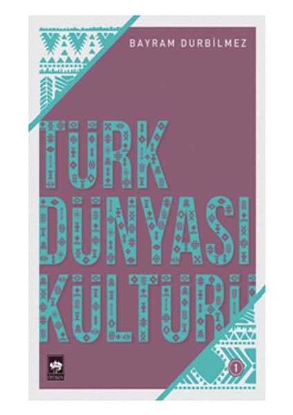 Türk Dünyası Kültürü-1