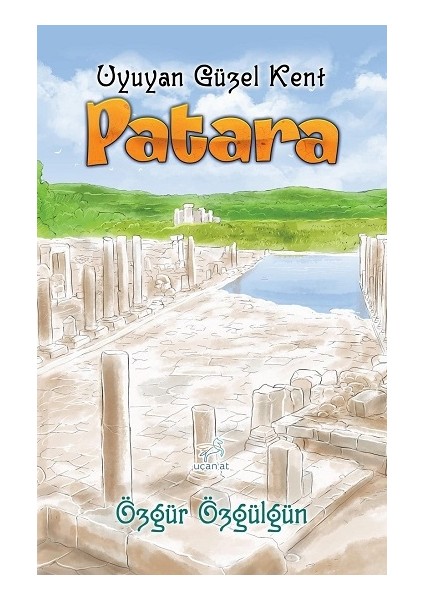 Patara- Uyuyan Güzel Kent