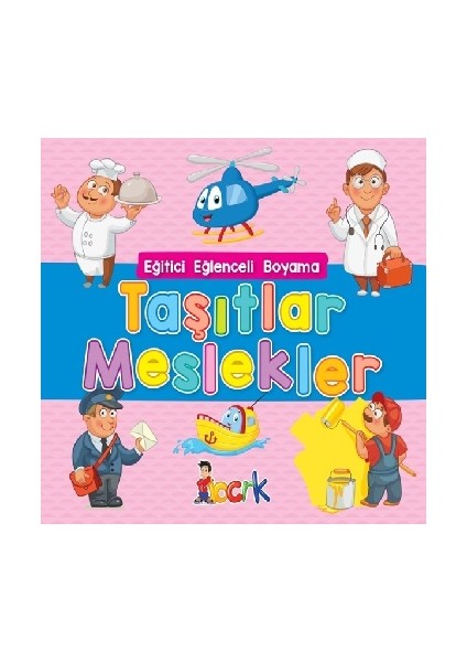 Taşıtlar Meslekler - Eğitici Eğlenceli Boyama