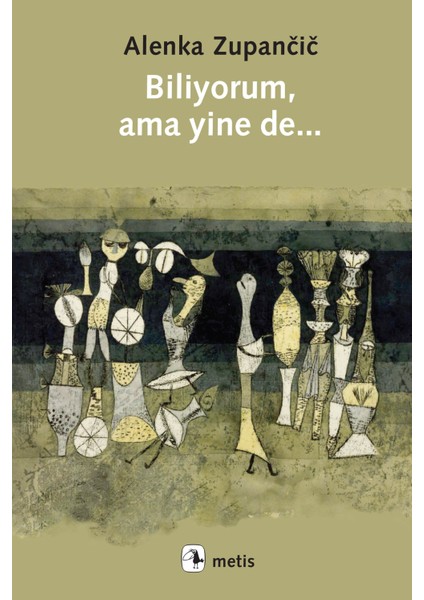 Biliyorum Ama Yine De...