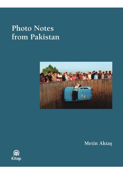 Photo Notes From Pakistan