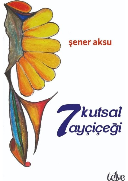 7 Kutsal Ayçiçeği