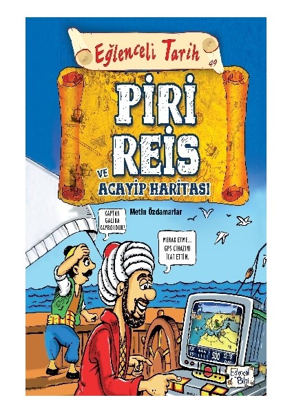 Piri Reis ve Acayip Haritası