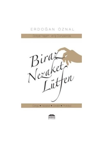 Biraz Nezaket Lütfen - Sosyal Yaşam ve Iş Dünyasında