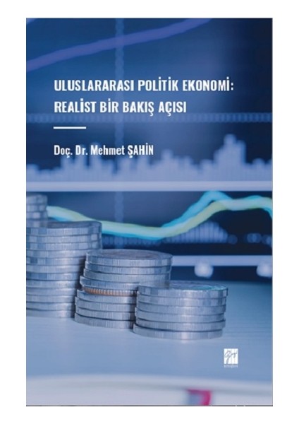 Uluslararası Politik Ekonomi: Realist Bir Bakış Açısı