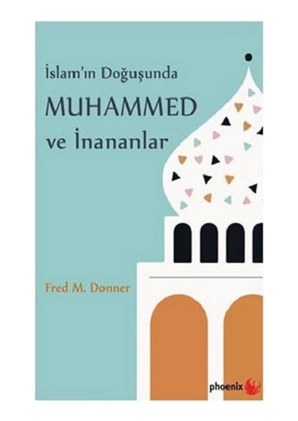 Islam'ın Doğuşunda Muhammed ve Inananlar