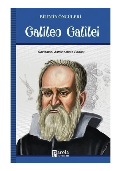 Galileo Galilei - Bilimin Öncüleri