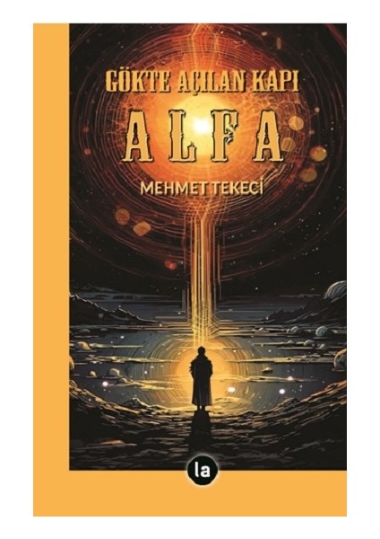 Gökte Açılan Kapı Alfa