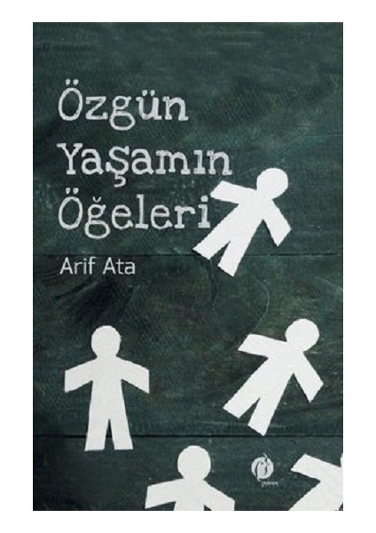 Özgün Yaşamın Ögeleri