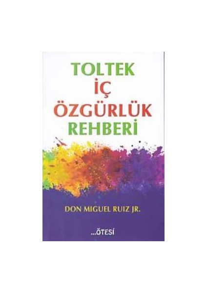 Toltek Iç Özgürlük Rehberi