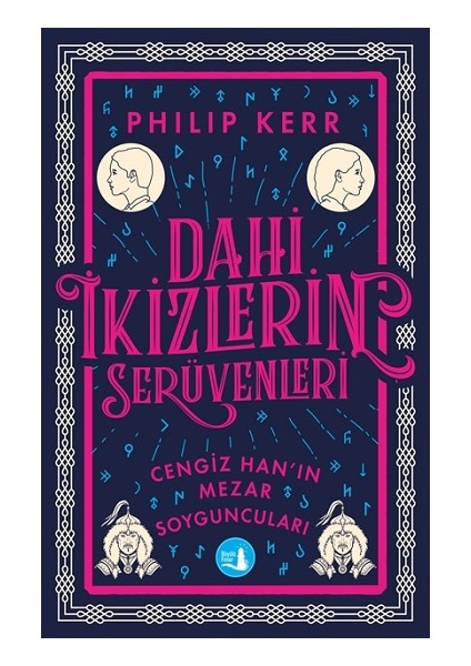 Dahi Ikizlerin Serüvenleri - Cengiz Han'ın Mezar Soyguncuları
