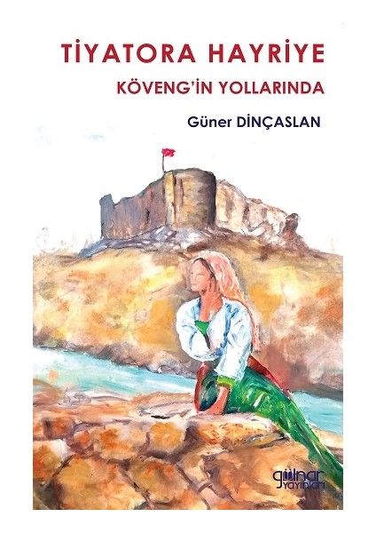 Tiyatora Hayriye Köveng’in Yollarında