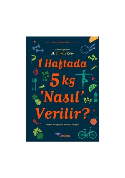 1 Haftada 5 kg ‘nasıl’ Verilir?