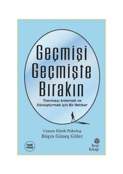 Geçmişi Geçmişte Bırakın