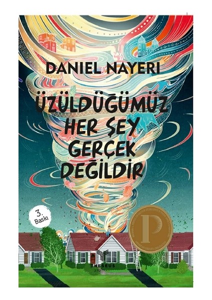 Üzüldüğümüz Her Şey Gerçek Değildir