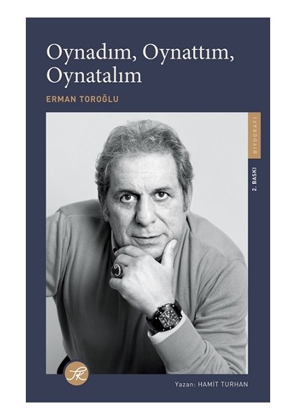 Oynadım, Oynattım, Oynatalım Erman Toroğlu Kitabı