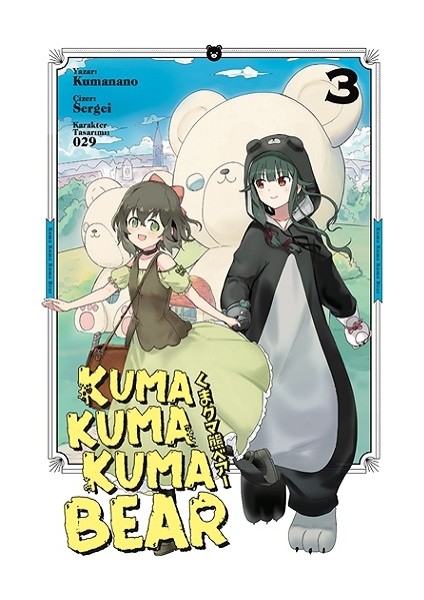 Kuma Kuma Kuma Bear Cilt 3 (Şömizli)