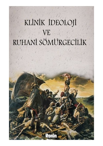 Klinik Ideoloji ve Ruhani Sömürgecilik