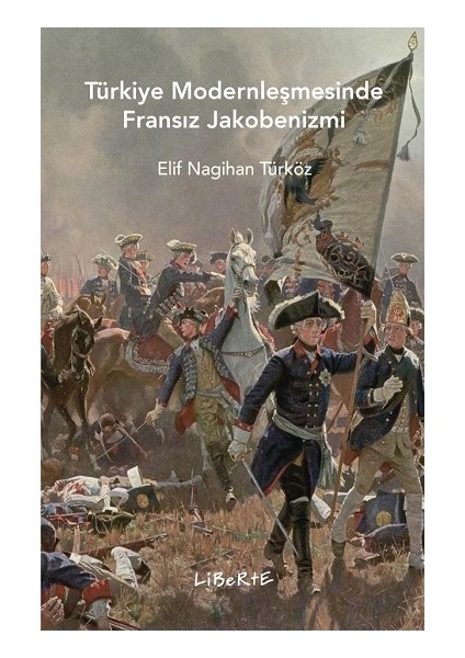 Türkiye Modernleşmesinde Fransız Jakobenizmi