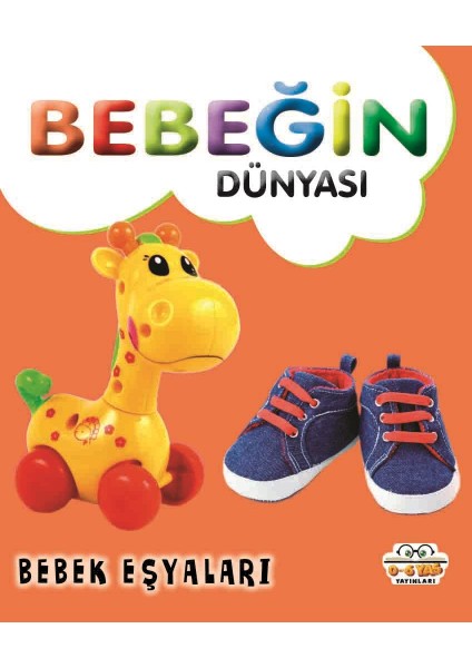 Bebeğin Dünyası - Bebek Eşyaları (Sıvama Cil)