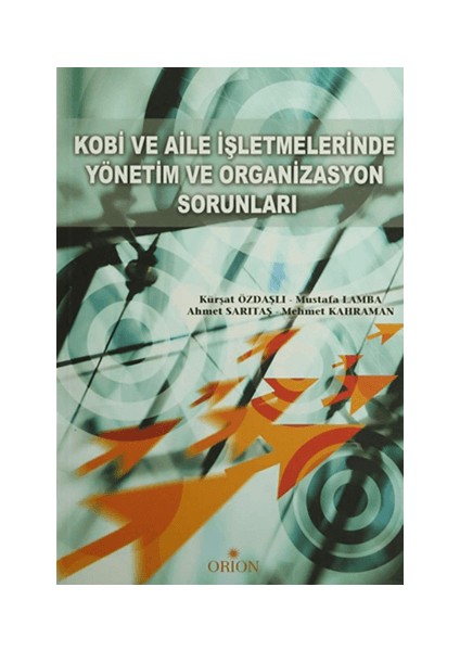 Kobi ve Aile Işletmelerinde Yönetim ve Organizasyon Sorunları