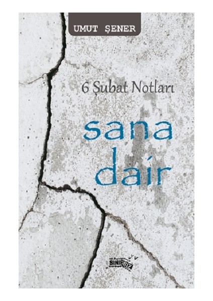 6 Şubat Notları Sana Dair