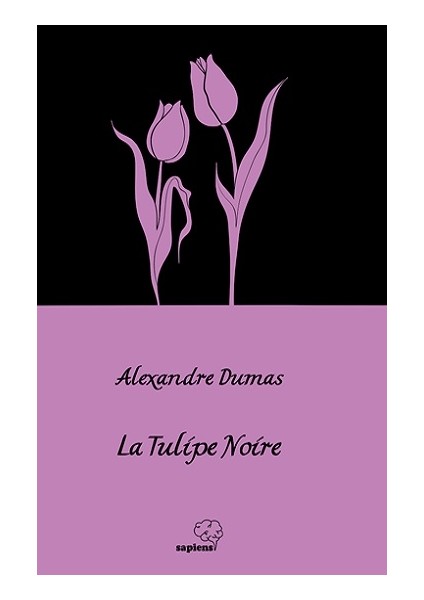 La Tulipe Noire / Siyah Lale (Fransızca)